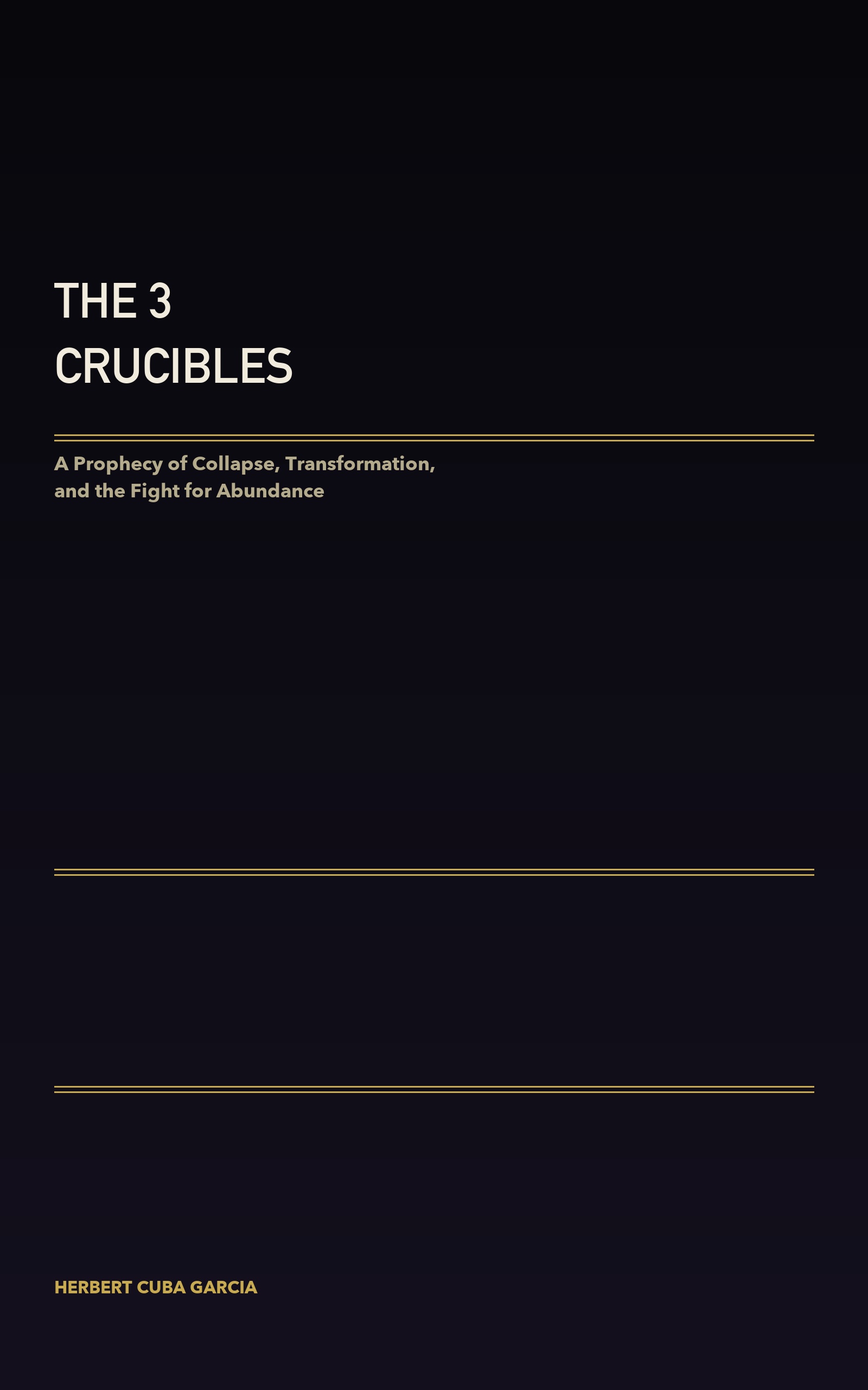 The 3 Crucibles
